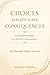 Choices Always Have Consequences: Living Intentionally in a World of Consequences