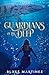 Guardians of the Deep  by Blake Martinez