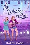 The Whole Truth by Haley Cass