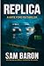 REPLICA: "An up all night thriller that keeps you guessing until the very end!" (Katie Ford FBI Thrillers)