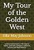 My Tour of the Golden West by Effie Johnson