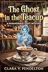 The Ghost in the Teacup: A Brambleberry Witches Mystery