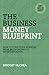 The Business Money Blueprin...