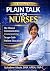 Plain Talk for Nurses™: Fir...