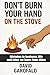 Don't Burn Your Hand on the Stove: Mistake in business, life and what we learn from them