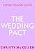 The Wedding Pact: The BRAND NEW spicy sunkissed fake dating romance set in the Maldives from Christy McKellen for 2026 (Billion-Dollar Weddings Book 2)