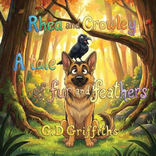 Rhea and Crowley; A tale of fur and feathers (Paperback)