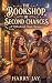 The Bookshop of Second Chances by Harry Jay