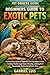 BEGINNERS GUIDE TO EXOTIC P...