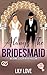 Always the Bridesmaid: A Clean Friends To Lovers, Secret Crush Romance (Wedding Season in Ivy Hollow)