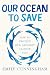 Our Ocean to Save by Emily Cunningham