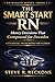 The Smart Start RN by Steve R Reckons