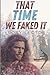 That Time We Faked It by Rory Lector