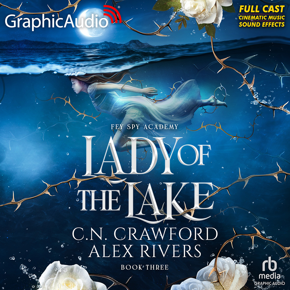 Lady of the Lake [Dramatized Adaptation] (Fey Academy for Spies, #3)