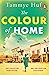 The Colour of Home by Tammye Huf
