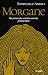 Morgane: Fée puissante, sorcière savante, femme libre (French Edition)