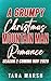 The Grumpy Mountain Man Under The Mistletoe: A Grumpy Christmas Mountain Man Season 2 Romance