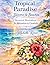 Tropical Paradise by Michelle Renee