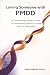 Loving Someone with PMDD: A Comprehensive Partner's Guide to Premenstrual Dysphoric Disorder and Your Relationship