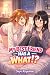 My Best Friend Has a WHAT!? by Sayo Kagemori