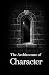 The Architecture of Charact...