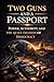 Two Guns and a Passport: Po...