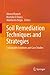 Soil Remediation Techniques and Strategies: Sustainable Solutions and Case Studies