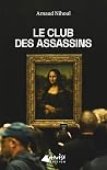 Le club des assassins by Arnaud Nihoul