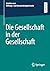 Die Gesellschaft in der Gesellschaft (Schriften zum Stiftungs- und Gemeinnützigkeitsrecht) (German Edition)