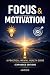 Focus & Motivation  by Derrick Patrick