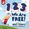 1, 2, 3, We Are Free!