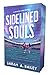 Sidelined Souls by Sarah A. Bailey