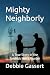 Mighty Neighborly: A True S...