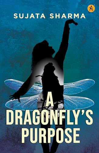 A Dragonfly's Purpose (Kindle Edition)