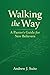 Walking the Way: A Pastor’s...