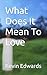What Does It Mean To Love