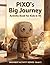 PIXO's Big Journey by BrainBot Studio