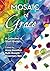 Mosaic of Grace by Anne Hamilton