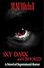 Sky Dark and Crooked