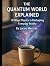 The Quantum World Explained...