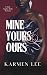 Mine, Yours & Ours: A Dark Sapphic Mafia Romance (Pretty When Vicious)