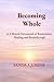 Becoming Whole: A 3-Month D...