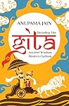Decoding The Gita: Ancient Wisdom, Modern Outlook