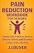 Pain Reduction Workbook for...