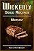Wickedly Good Recipes - Mea...