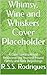 Whimsy, Wine and Whiskers: ...