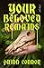 Your Beloved Remains by Quinn Connor Your Beloved Remains by Quinn Connor