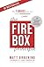 The Firebox Principle: The ...