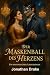 Der Maskenball des Herzens:...
