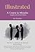 Illustrated: A Course in Mi...